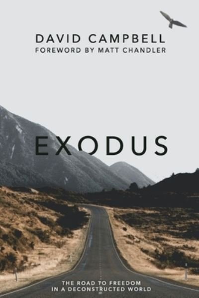 Cover for David Campbell · Exodus: The Road to Freedom in a Deconstructed World (Paperback Bog) (2022)