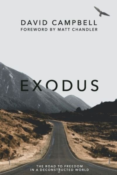 Cover for David Campbell · Exodus: The Road to Freedom in a Deconstructed World (Paperback Book) (2022)