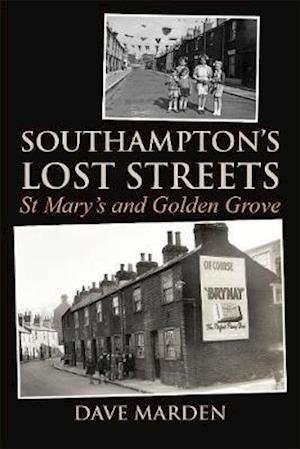 Cover for Dave Marden · Southampton's Lost Streets: St Mary's and Golden Grove (Paperback Book) (2019)
