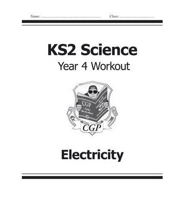 Cover for CGP Books · KS2 Science Year 4 Workout: Electricity - CGP Year 4 Science (Pocketbok) (2014)