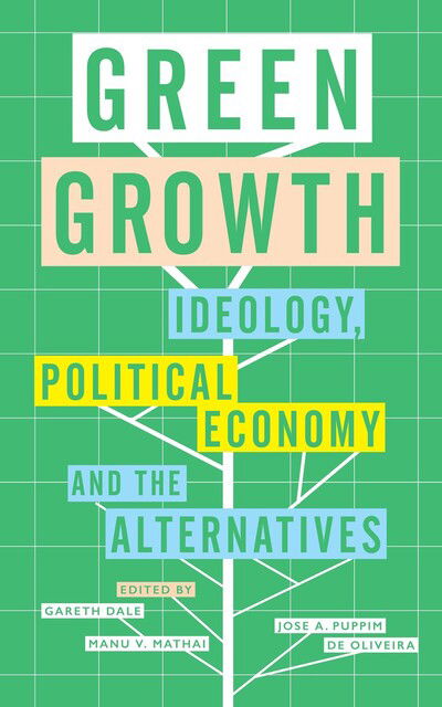 Cover for Gareth Dale · Green Growth: Ideology, Political Economy and the Alternatives (Paperback Book) (2016)