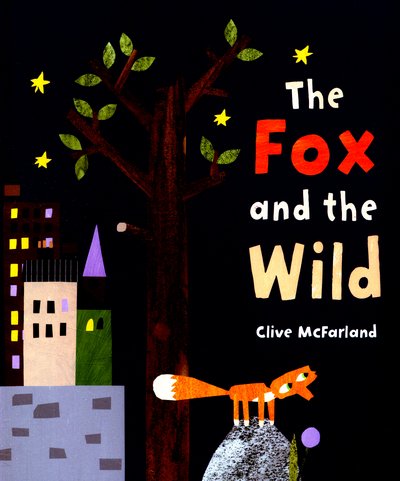 Cover for Clive McFarland · The Fox and the Wild (Taschenbuch) (2016)