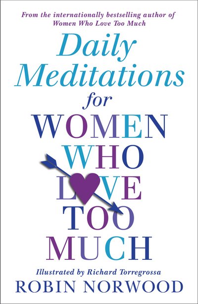 Cover for Robin Norwood · Daily Meditations For Women Who Love Too Much (Paperback Book) (2015)