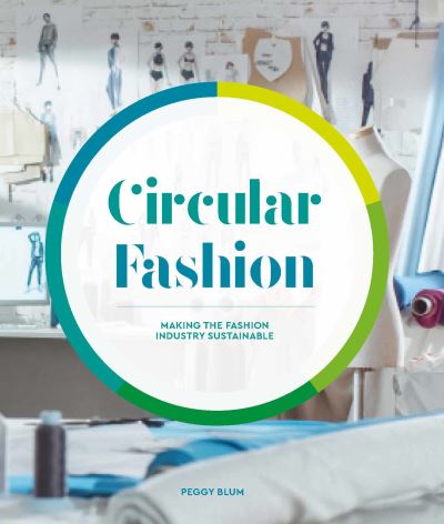 Cover for Peggy Blum · Circular Fashion: Making the Fashion Industry Sustainable (Paperback Book) (2021)