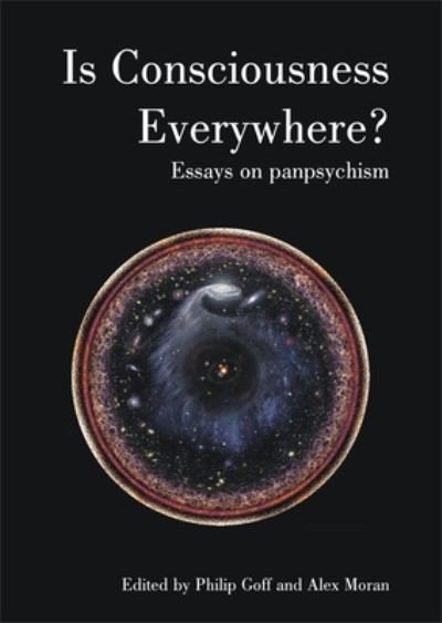Cover for Philip Goff · Is Consciousness Everywhere?: Essays on Panpsychism - Journal of Consciousness Studies (Paperback Book) (2022)