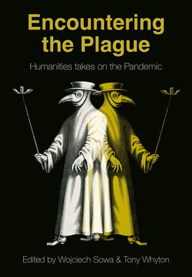 Encountering the Plague: Humanities Takes on the Pandemic - BCMCR New Directions in Media and Cultural Research (Paperback Book) (2024)