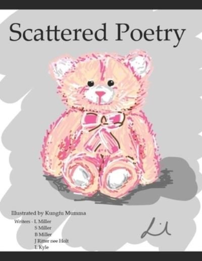Scattered Poetry - Kungfu Mumma - Livres - Independently Published - 9781790282876 - 24 novembre 2018