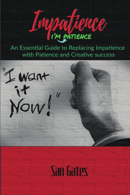 Cover for San Gates · Impatience... I'm Patience (Paperback Book) (2019)