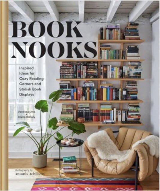 Cover for Vanessa Dina · Book Nooks: Inspired Ideas for Cozy Reading Corners and Stylish Book Displays (Hardcover bog) (2024)