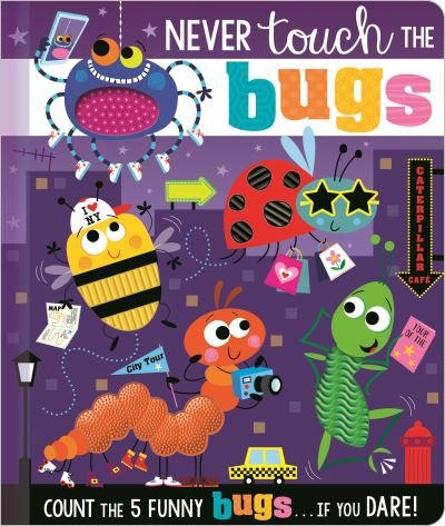 Cover for Rosie Greening · Never Touch the Bugs (Board book) (2021)