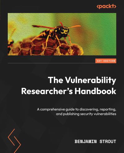 Cover for Benjamin Strout · Vulnerability Researcher's Handbook (Book) (2023)