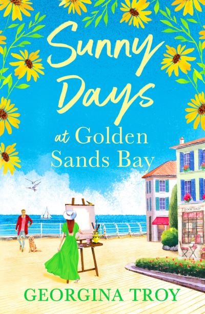 Cover for Georgina Troy · Sunny Days at Golden Sands Bay: The perfect feel-good romantic read for summer 2023 - The Golden Sands Bay Series (Paperback Book) (2023)