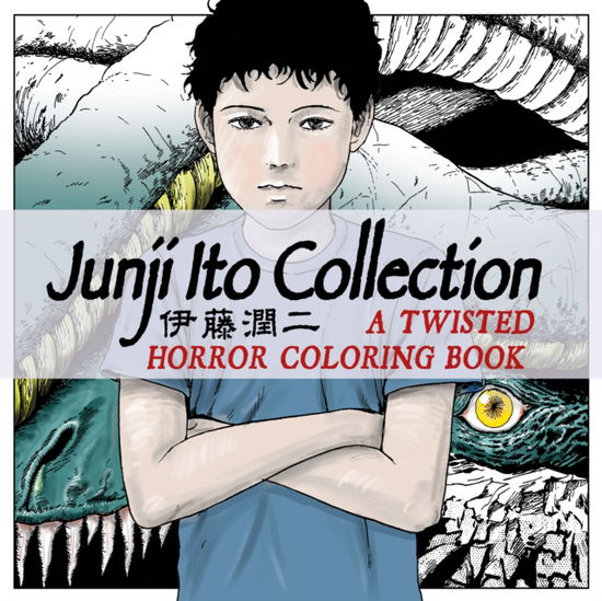 Cover for Junji Ito · Junji Ito Collection: A Twisted Horror Coloring Book (Taschenbuch) (2025)