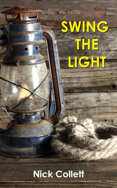 Cover for Nick Collett · Swing the Light (Paperback Book) (2021)