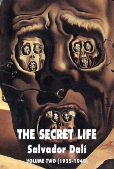 The Secret Life Vol. 2 - Salvador Dali - Bøker - Creation Books - 9781840686876 - 20. mai 2024