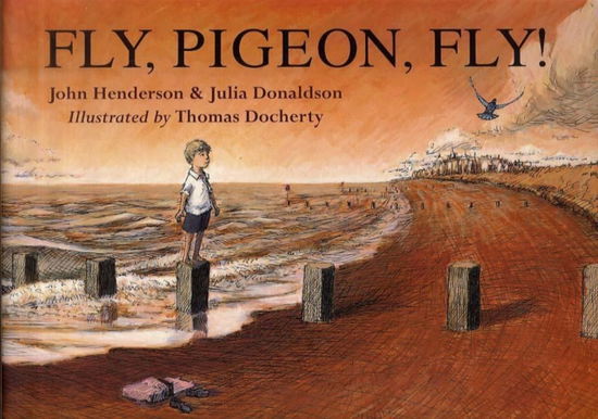 Fly, Pigeon, Fly! - John Henderson - Książki - Little Tiger Press Group - 9781845061876 - 5 czerwca 2006