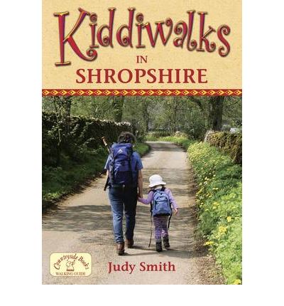 Kiddiwalks in Shropshire - Kiddiwalks - Judy Smith - Books - Countryside Books - 9781846741876 - June 17, 2010