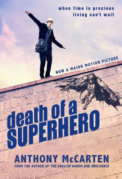 Cover for Anthony McCarten · Death of a Superhero (Paperback Bog) (2012)