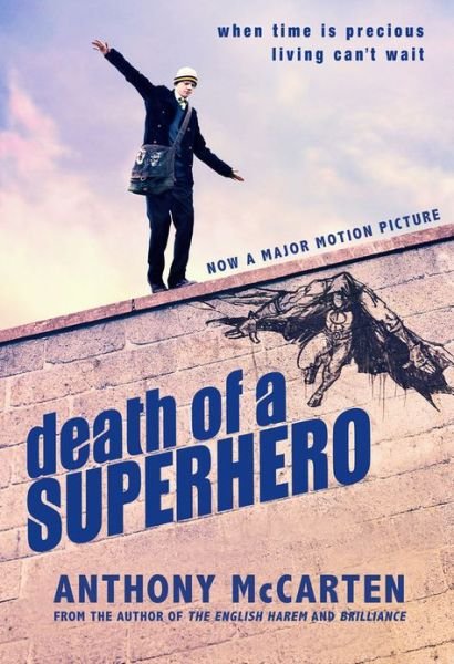 Cover for Anthony McCarten · Death of a Superhero (Paperback Book) (2012)
