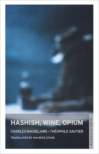 Cover for Charles Baudelaire · Hashish, Wine, Opium (Paperback Bog) (2012)