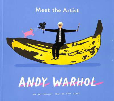 Cover for Sam Blake · Meet the Artist:  Andy Warhol - Meet the Artist (Taschenbuch) (2020)