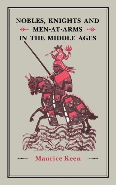 Cover for Maurice Keen · Nobles, Knights and Men-at-Arms  in the Middle Ages (Gebundenes Buch) (1996)
