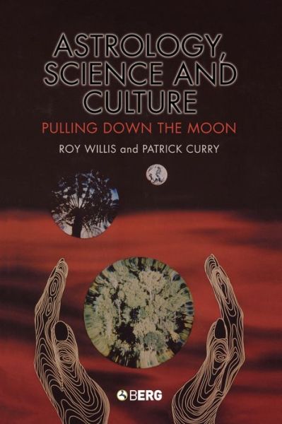 Cover for Roy Willis · Astrology, Science and Culture: Pulling down the Moon (Paperback Book) (2004)