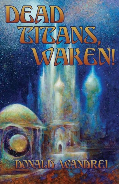 Cover for Donald Wandrei · Dead Titans, Waken! (Book) (2017)