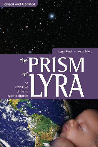 Cover for Keith Priest · The Prism of Lyra: an Exploration of Human Galactic Heritage (Paperback Book) [2nd edition] (2011)