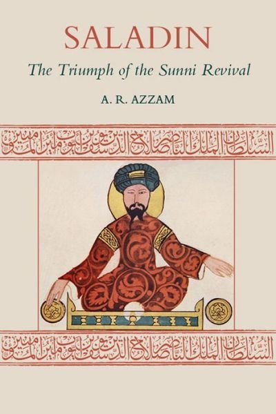 Cover for Abdul Rahman Azzam · Saladin: The Triumph of the Sunni Revival (Pocketbok) [2 New edition] (2014)