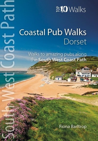 Cover for Fiona Barltrop · Coastal Pub Walks: Dorset: Walks to amazing pubs along the South West Coast Path - Top 10 Walks: South West Coast Path (Pocketbok) (2019)