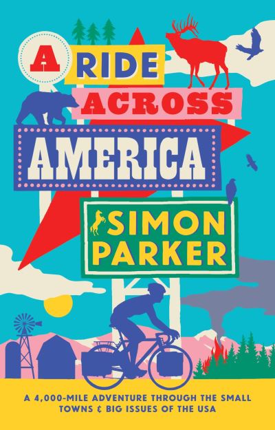 Cover for Simon Parker · A Ride Across America: A 4,000-Mile Adventure Through the Small Towns and Big Issues of the USA (Taschenbuch) (2025)