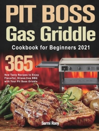 Cover for Sarmi Rony · PIT BOSS Gas Griddle Cookbook for Beginners 2021 (Hardcover Book) (2021)