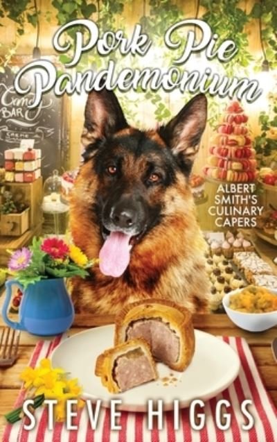 Cover for Steve Higgs · Pork Pie Pandemonium - Albert Smith's Culinary Capers (Hardcover Book) [Large type / large print edition] (2023)