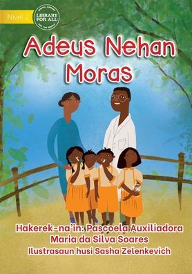 Cover for Pascoela Soares · Goodbye Toothache - Adeus Nehan Moras (Paperback Book) (2021)