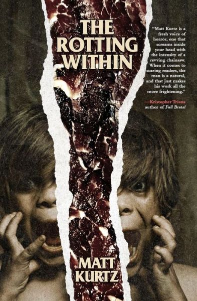 The Rotting Within - Matt Kurtz - Książki - Grindhouse Press - 9781941918876 - 11 grudnia 2020