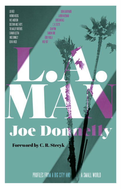 Cover for Joe Donnelly · L.A. Man: Profiles from a Big City and a Small World (Pocketbok) [First trade paperback original edition. edition] (2018)