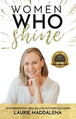 Women Who Shine- Laurie Maddalena - Laurie Maddalena - Books - Kate Butler Books - 9781952725876 - August 25, 2021