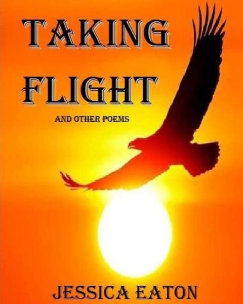 Cover for Jjessica Eaton · Taking Flight (Pocketbok) (2017)