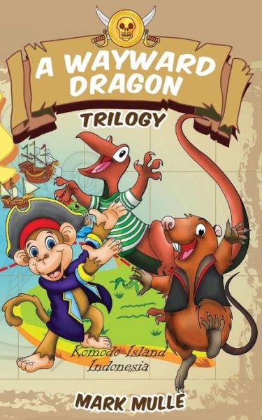 Cover for Mark Mulle · A Wayward Dragon Trilogy (Paperback Book) (2017)