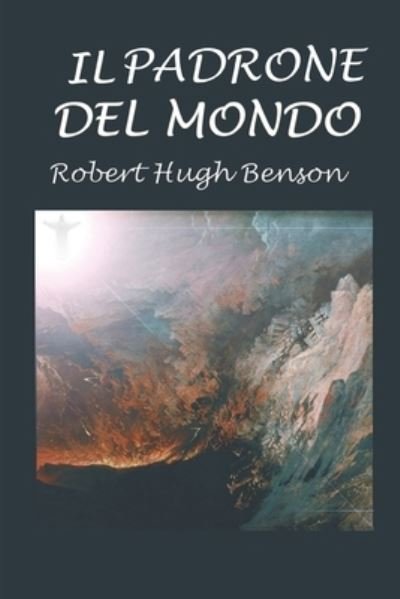Cover for Robert Hugh Benson · Il padrone del mondo (Paperback Bog) (2018)