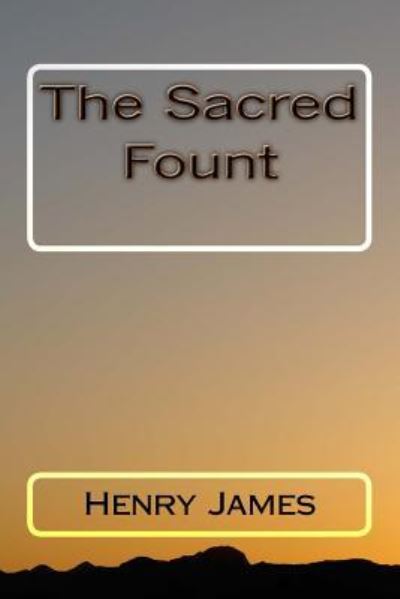 The Sacred Fount - Henry James - Books - Createspace Independent Publishing Platf - 9781979034876 - October 25, 2017