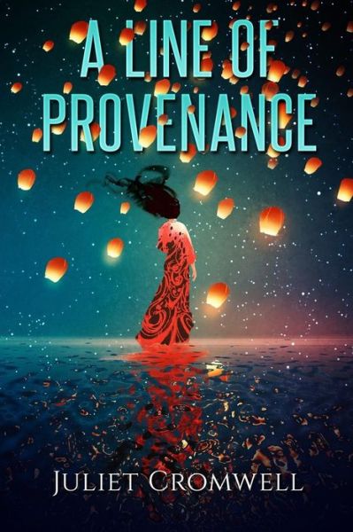 Juliet Cromwell · A Line of Provenance (Paperback Book) (2017)