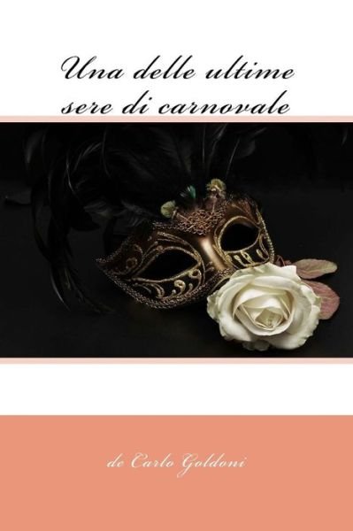 Cover for Carlo Goldoni · Una delle ultime sere di carnovale (Paperback Book) (2017)