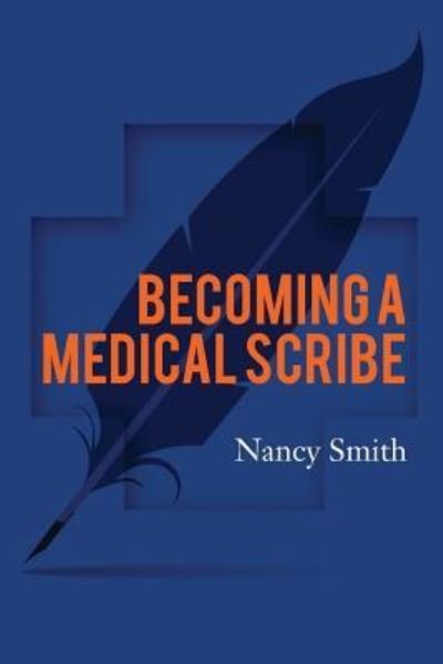 Cover for Nancy Smith · Becoming a Medical Scribe (Pocketbok) (2018)