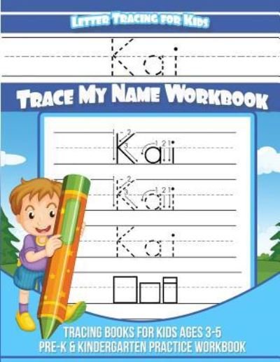 Cover for Kai Books · Kai Letter Tracing for Kids Trace My Name Workbook (Paperback Book) (2018)