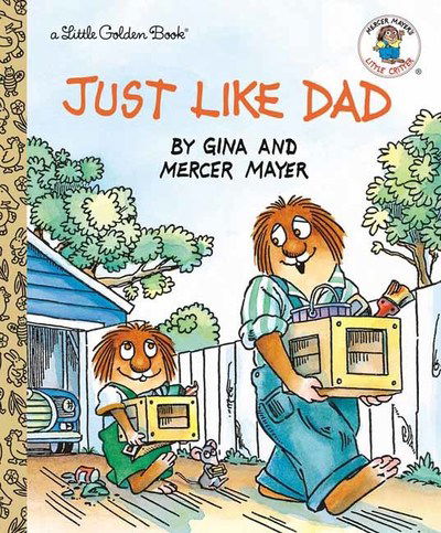 Cover for Mercer Mayer · Just Like Dad - Little Golden Book (Gebundenes Buch) (2020)