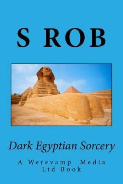 Cover for S Rob · Dark Egyptian Sorcery (Paperback Book) (2018)