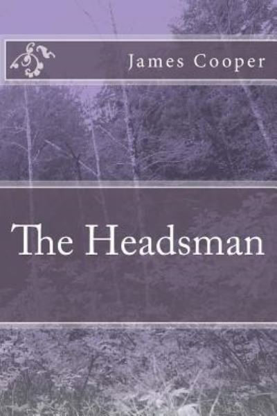 Cover for James Fenimore Cooper · The Headsman (Paperback Book) (2018)