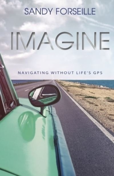 Imagine - Sandy Forseille - Books - Hasmark Publishing - 9781989161876 - October 11, 2019